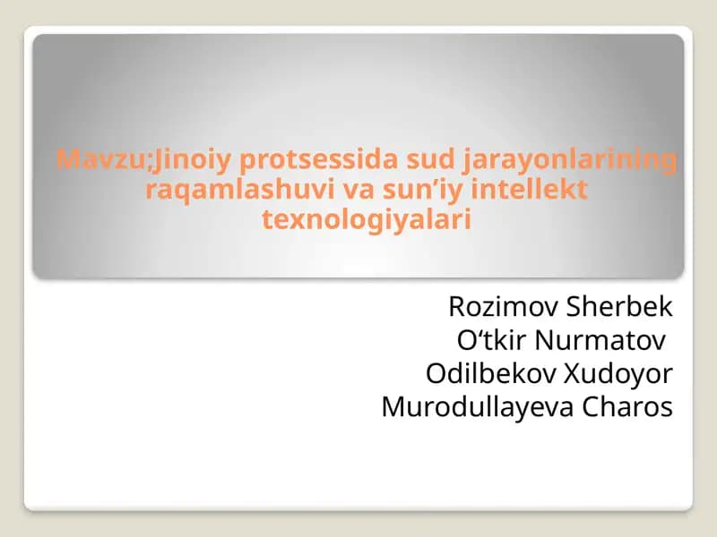 Jinoiy protsessida sud jarayonlarining raqamlashuvi va sun’iy intellekt texnologiyalari