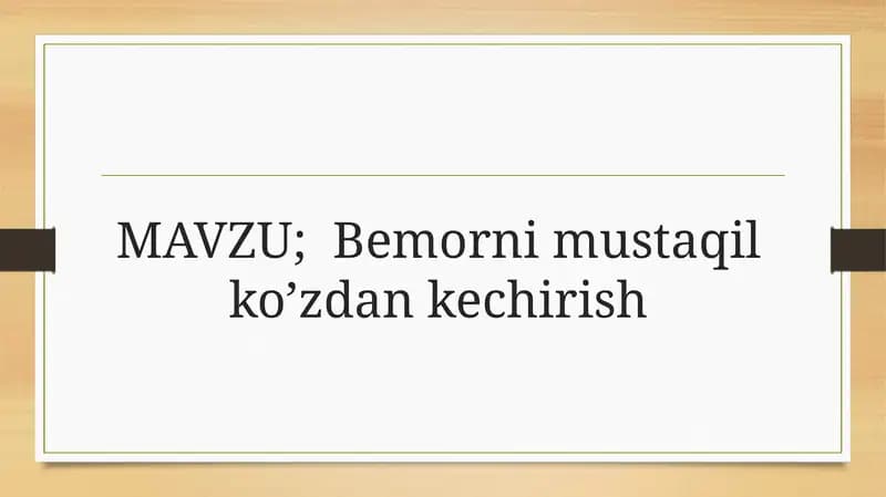 Bemorni mustaqil ko’zdan kechirish