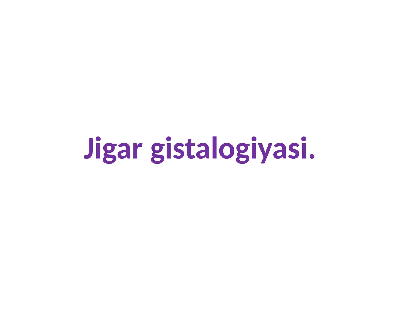 Jigargistalogiyasi