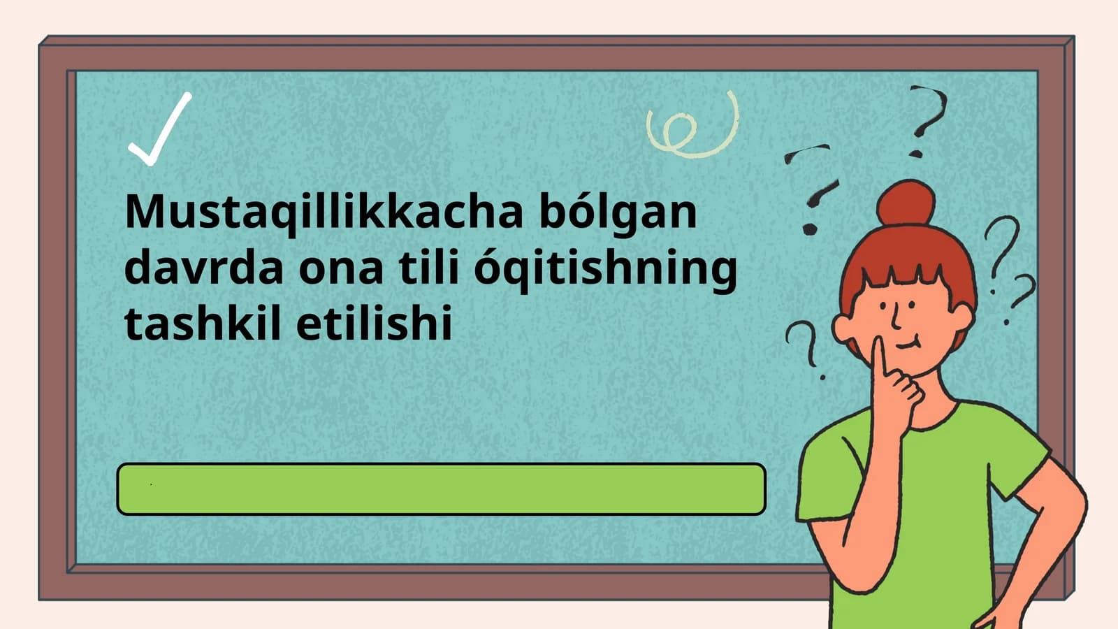 Mustaqillikkacha bólgan davrda ona tili óqitishning tashkil etilishi