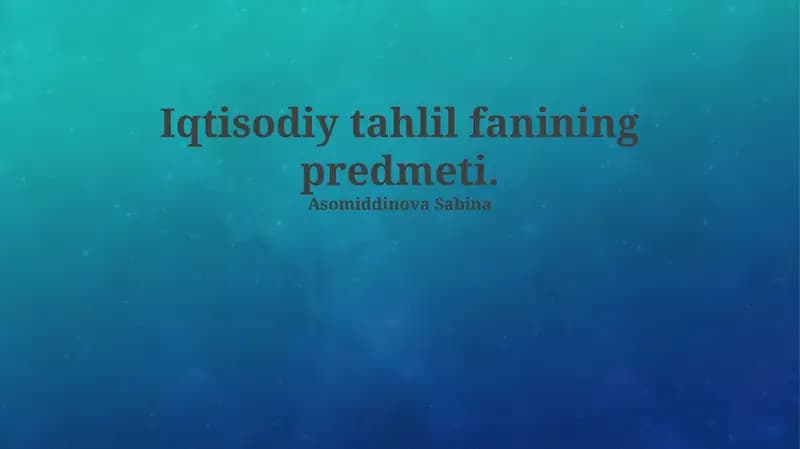 Iqtisodiy tahlil fanining predmeti