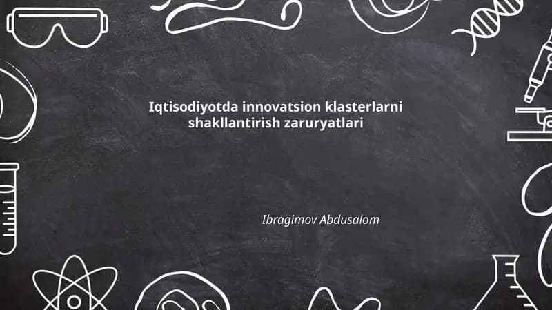 Iqtisodiyotda innovatsion klasterlarni shakllantirish zaruryatlari