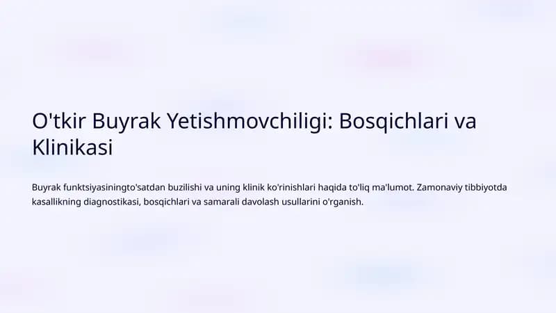 O'tkir Buyrak Yetishmovchiligi: Bosqichlari va Klinikasi