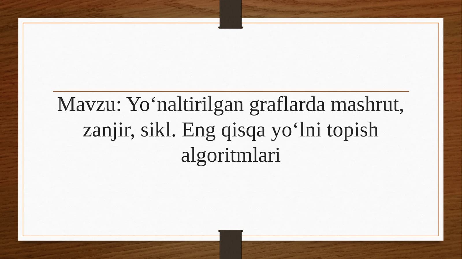 Yo‘naltirilgangraflardamashrut,zanjir,sikl.Engqisqayo‘lnitopishalgoritmlari