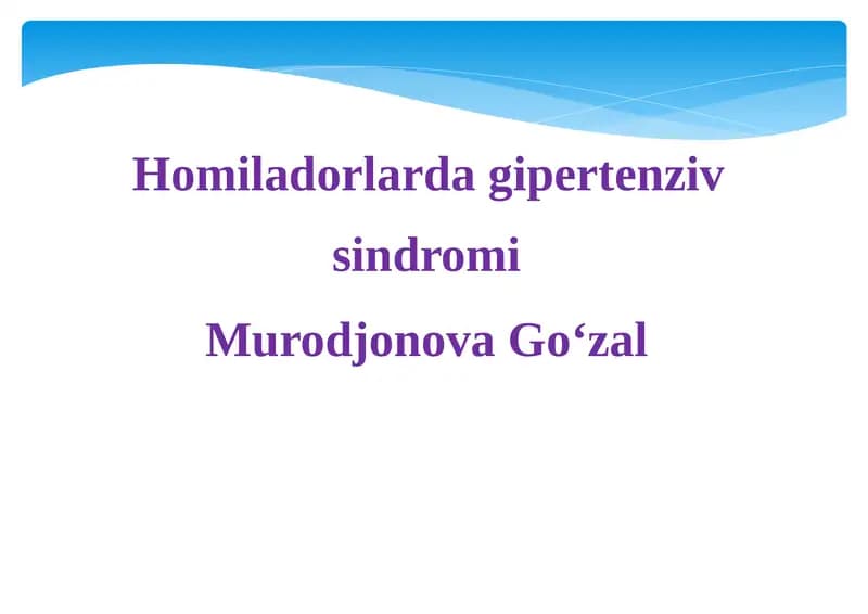 Homiladorlarda gipertenziv sindromi