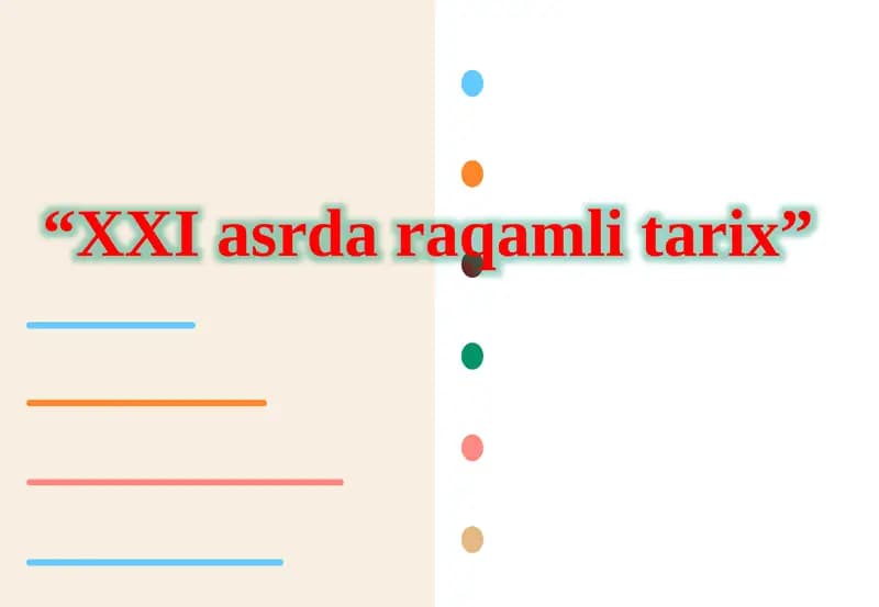 Raqamlitarix – XXI asrda raqamli texnologiyalarning tarixiy tadqiqotlarda qo‘llanilishi