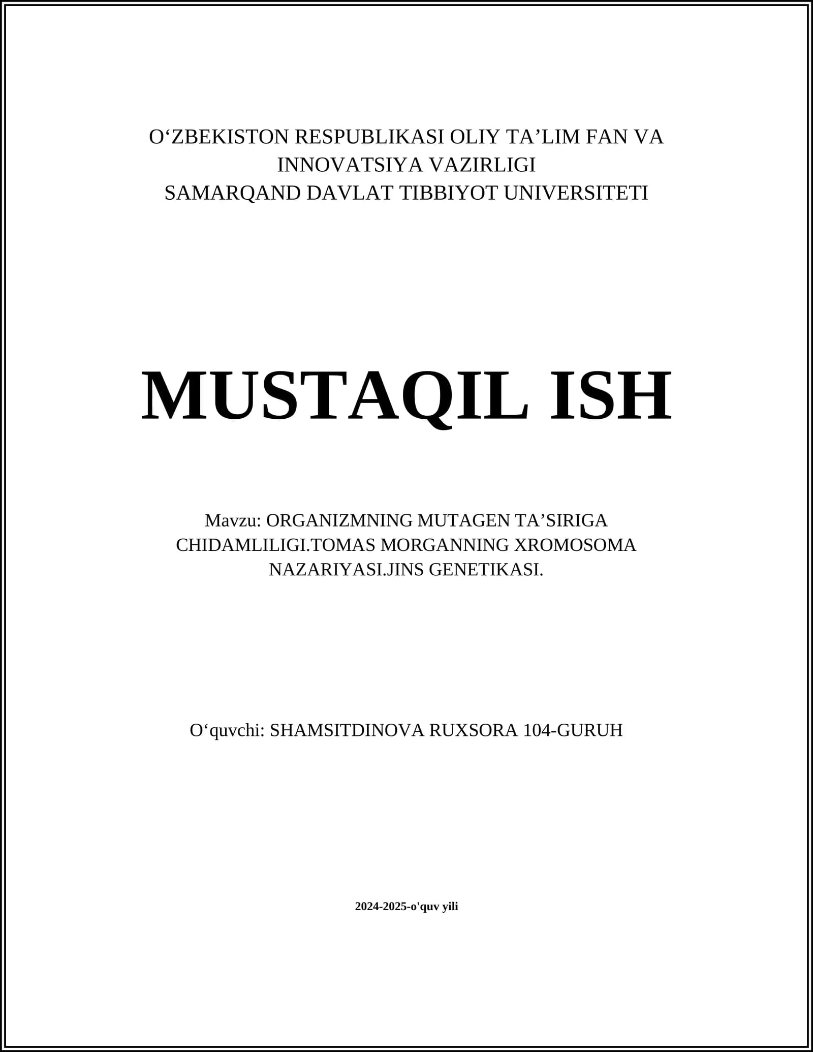 ORGANIZMNING MUTAGEN TAʼSIRIGA CHIDAMLILIGI.TOMAS MORGANNING XROMOSOMA NAZARIYASI.JINS GENETIKASI