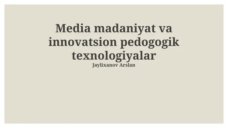 Media madaniyat va innovatsion pedogogik texnologiyalar