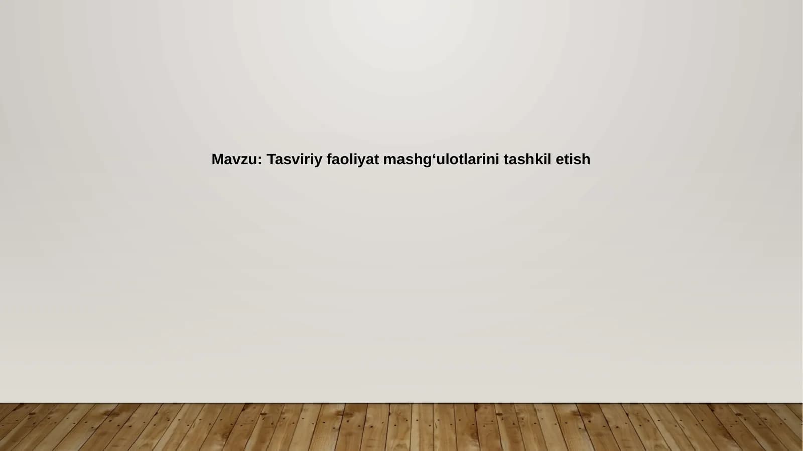Tasviriy faoliyat mashg'ulotlari