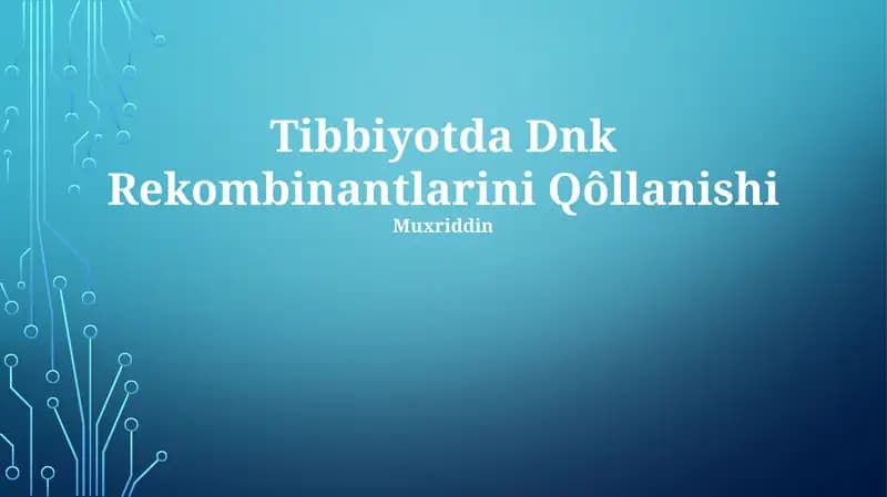 Tibbiyotda Dnk Rekombinantlarini Qôllanishi