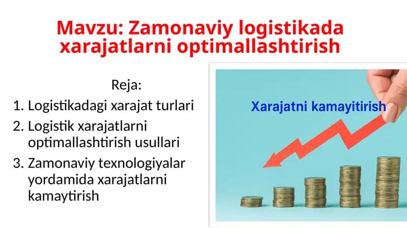 Zamonaviy logistikada xarajatlarni optimallashtirish