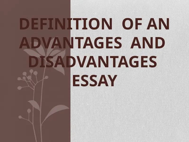 Definition of an advantages and disadvantages essay