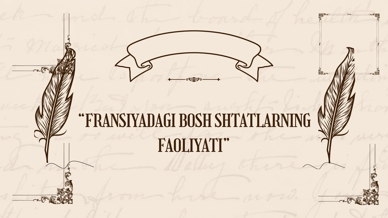 "FRANSIYADAGI BOSH
SHTATLARNING FAOLIYATI"