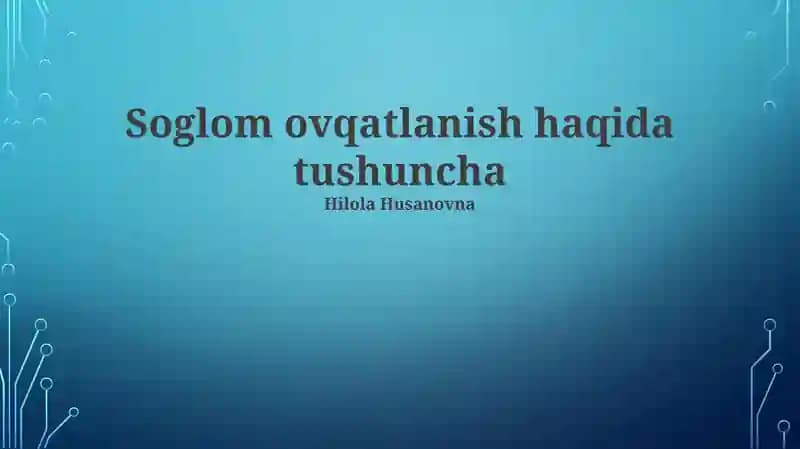 Sog'lom ovqatlanish haqida tushuncha