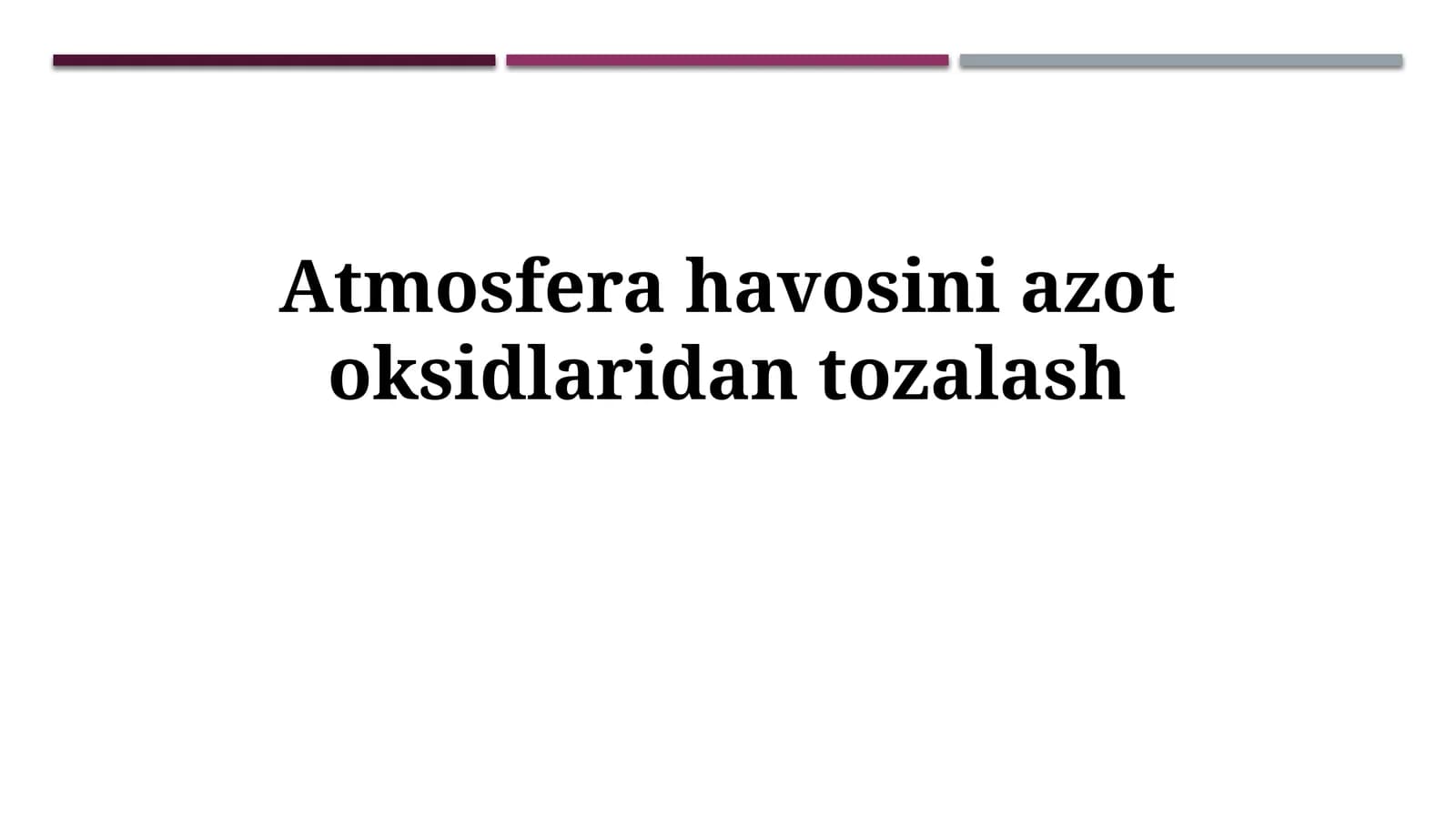 Atmosfera havosini azotoksidlaridantozalash