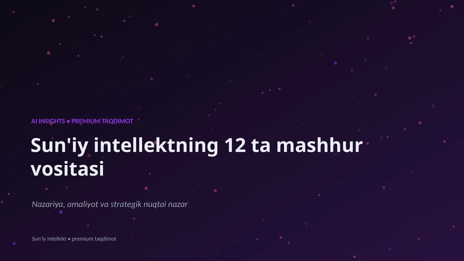 Sun'iy intellektning 12 ta mashhur vositasi