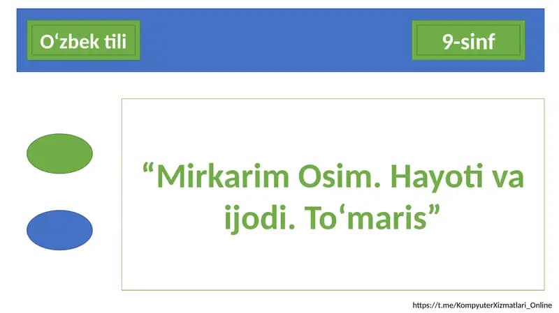 Mirkarim Osim. Hayoti va ijodi. To‘maris