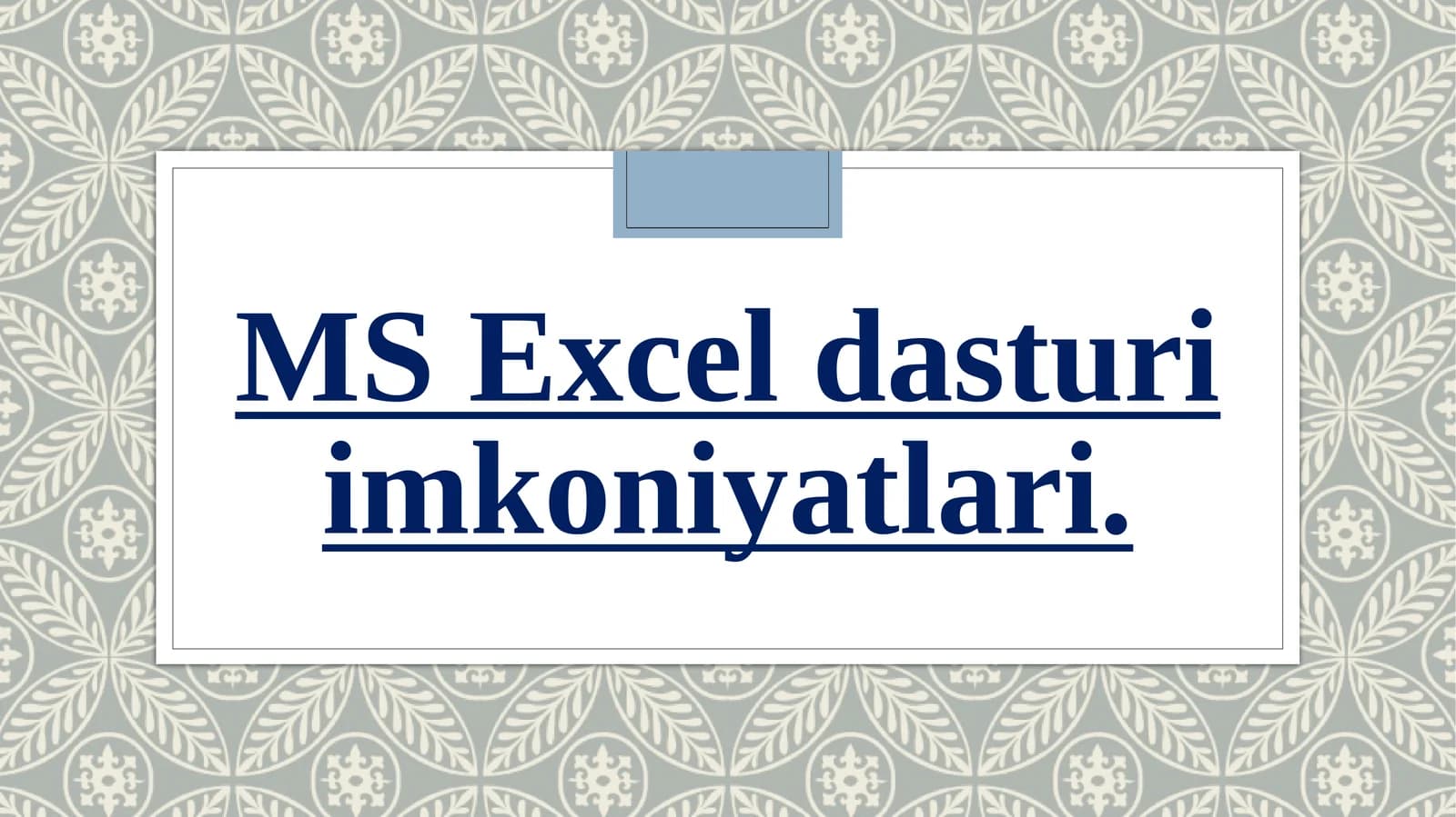 MS Excel dasturi
imkoniyatlari.