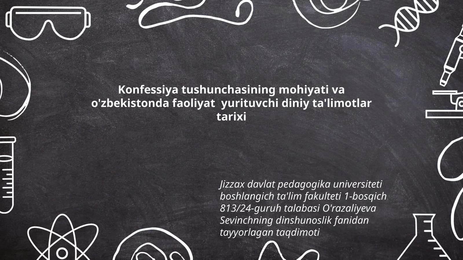Konfessiya tushunchasining mohiyati va o'zbekistonda faoliyat yurituvchi diniy ta'limotlar tarixi