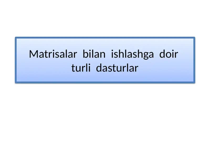 Matrisalar bilan ishlashga doir turli dasturlar