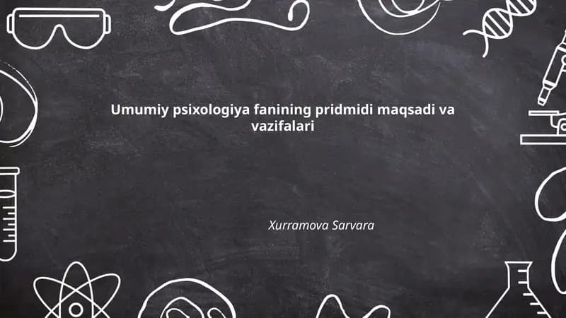 Umumiy psixologiya fanining pridmidi maqsadi va vazifalari