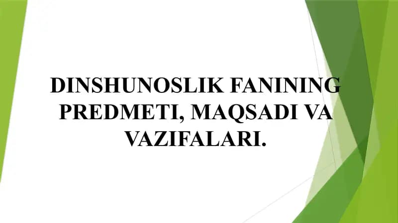 DINSHUNOSLIK FANINING PREDMETI, MAQSADI VA VAZIFALARI.