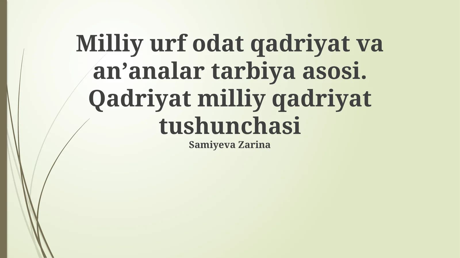 Milliy urf odat qadriyat va anʼanalar tarbiya asosi