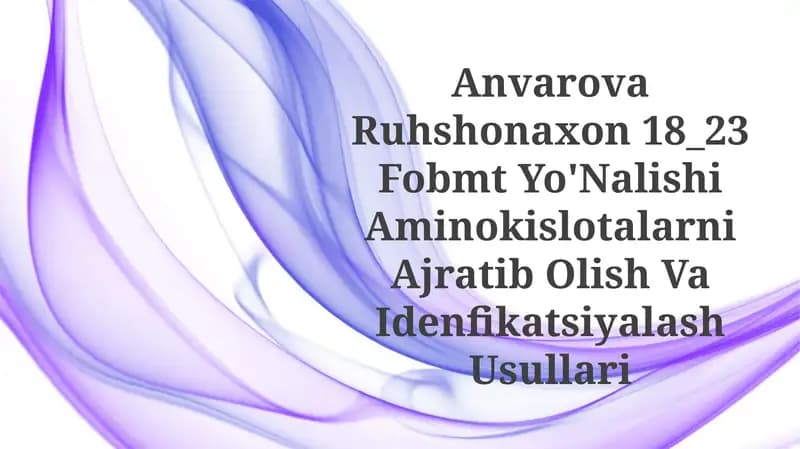 Aminokislotalarni Ajratib Olish VaIdenfikatsiyalashUsullari