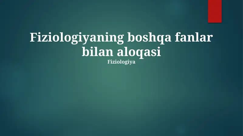 Fiziologiyaning boshqa fanlar bilan aloqasi