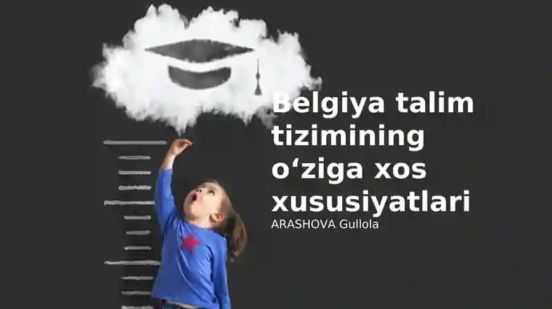 Belgiya talim tizimining oʻziga xos xususiyatlari