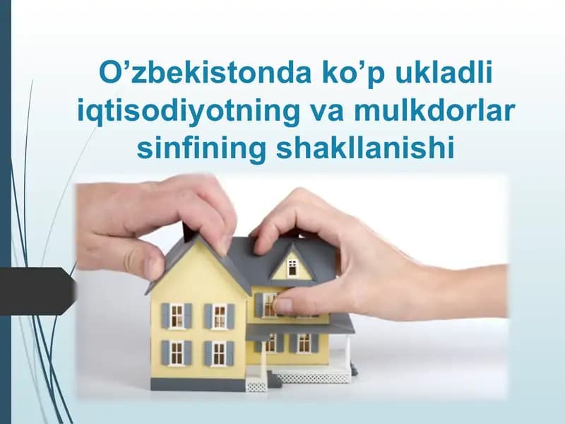 O’zbekistonda ko’p ukladli iqtisodiyotning va mulkdorlar sinfining shakllanishi