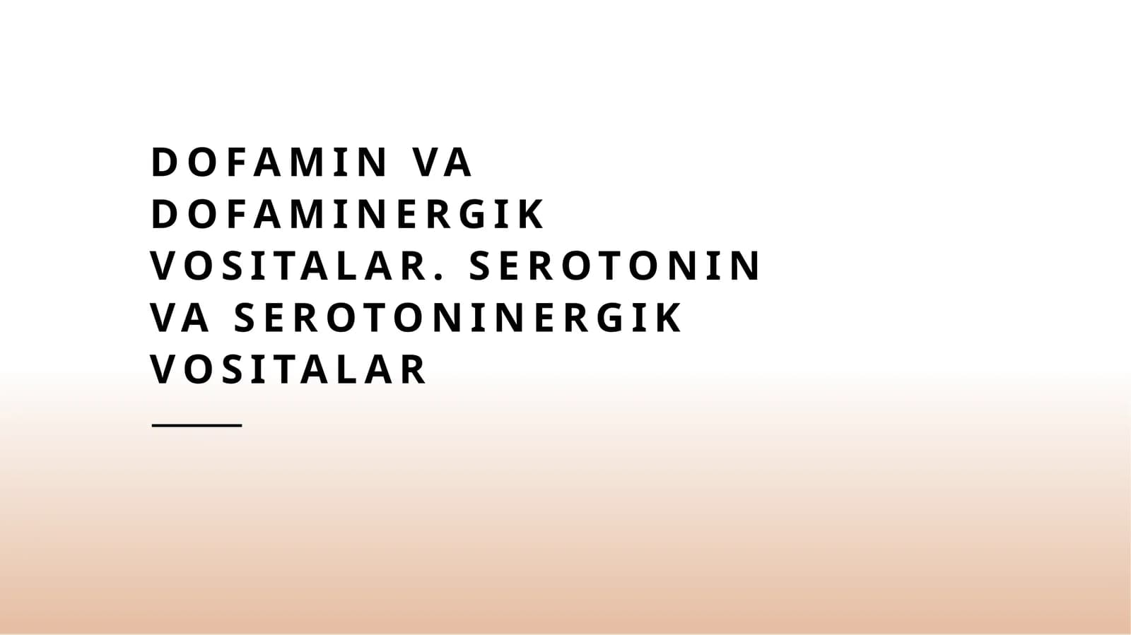Dofamin va serotonin haqida umumiy ma'lumot