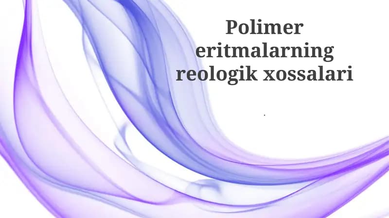 Polimer eritmalarning reologik xossalari