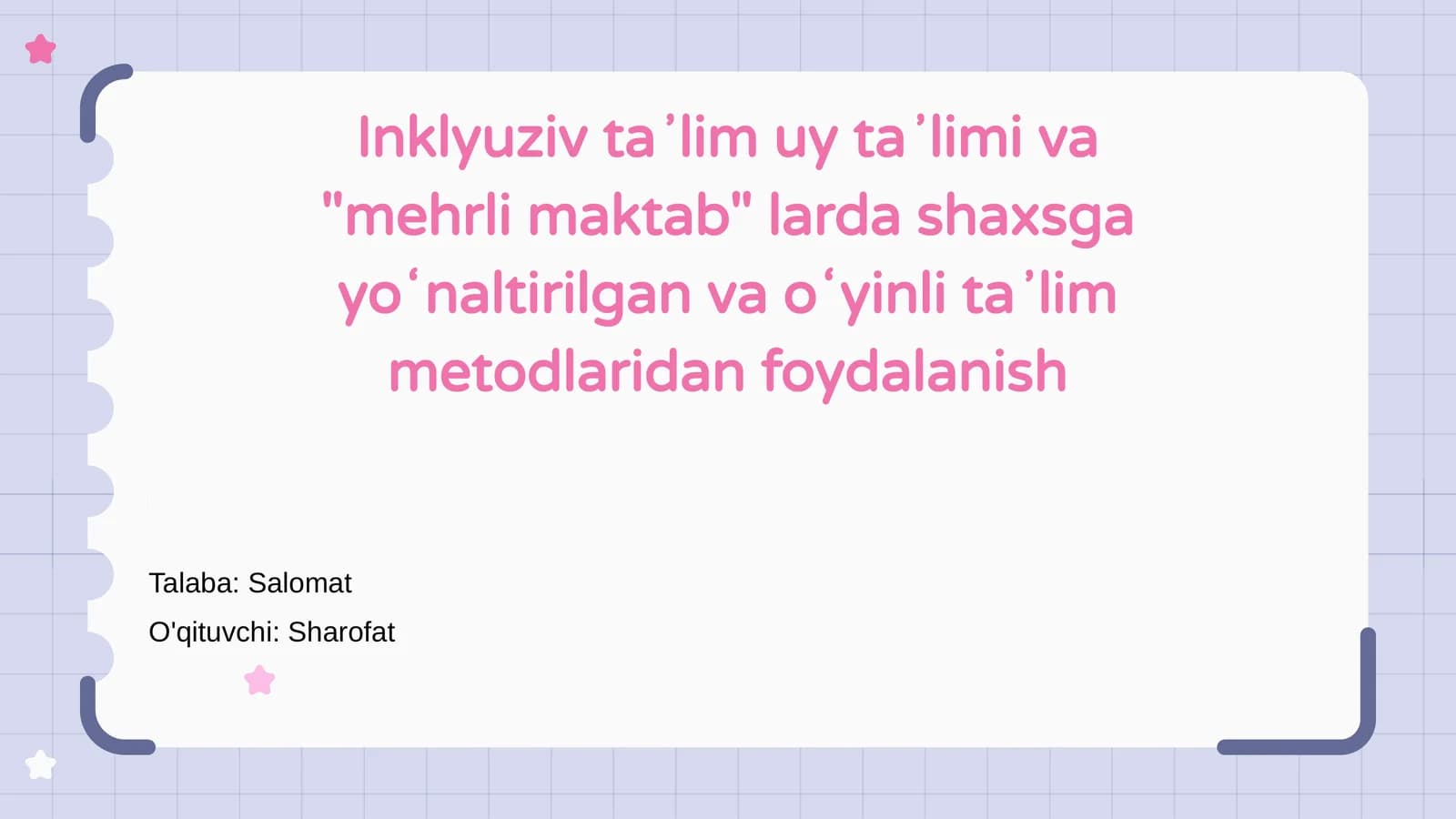 Inklyuziv taʼlim uy va "mehrli maktab" larda