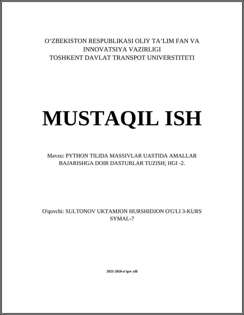 PYTHON TILIDA MASSIVLAR UASTIDA AMALLAR BAJARISHGA DOIR DASTURLAR TUZISH; HGI -2