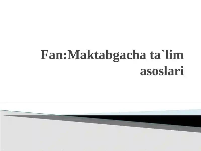 Maktabgacha yoshdagi  bolalarga ta`lim berishda kompentensiyaviy yondashuv