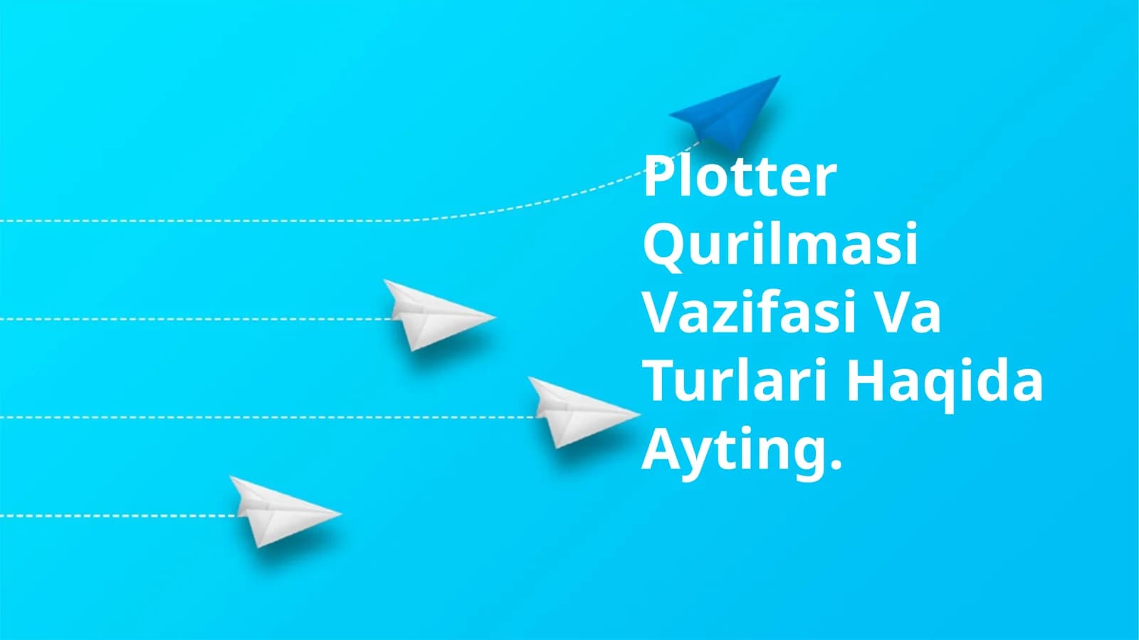 Plotter Qurilmasi Vazifasi Va Turlari Haqida Ayting