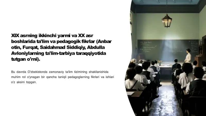 XIX asrning ikkinchi yarmi va XX asr boshlarida ta'lim va pedagogik fikrlar (Anbar otin, Furqat, Saidahmad Siddiqiy, Abdulla Avloniylarning ta'lim-tarbiya taraqqiyotida tutgan o'rni)