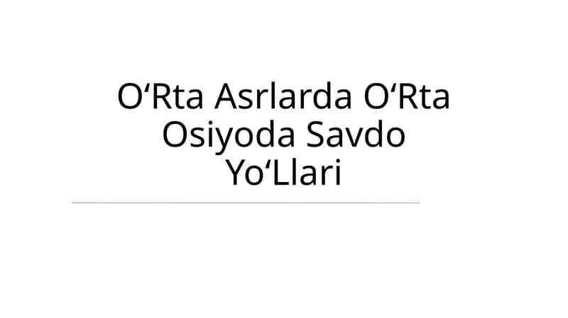 OʻRta Asrlarda OʻRta Osiyoda Savdo YoʻLlari