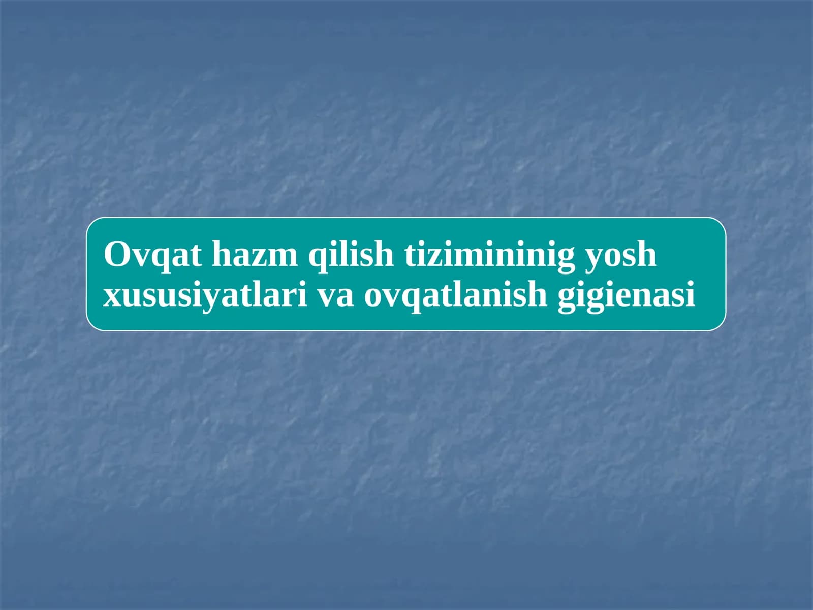 Ovqat hazm qilish tizimi