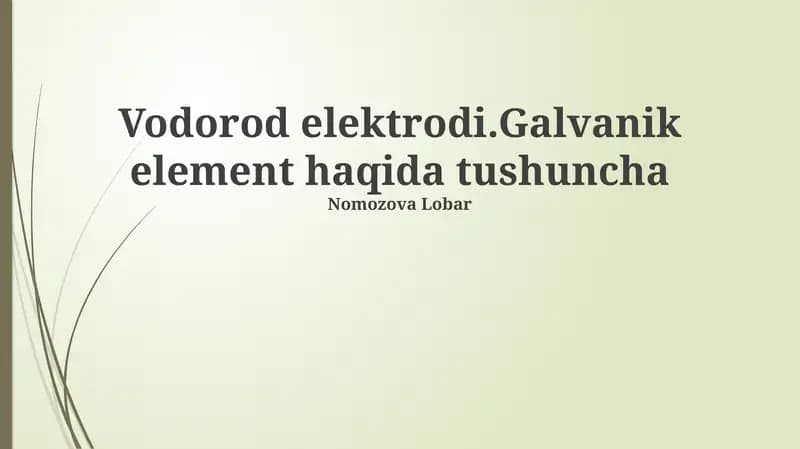 Vodorod elektrodi. Galvanik element haqida tushuncha