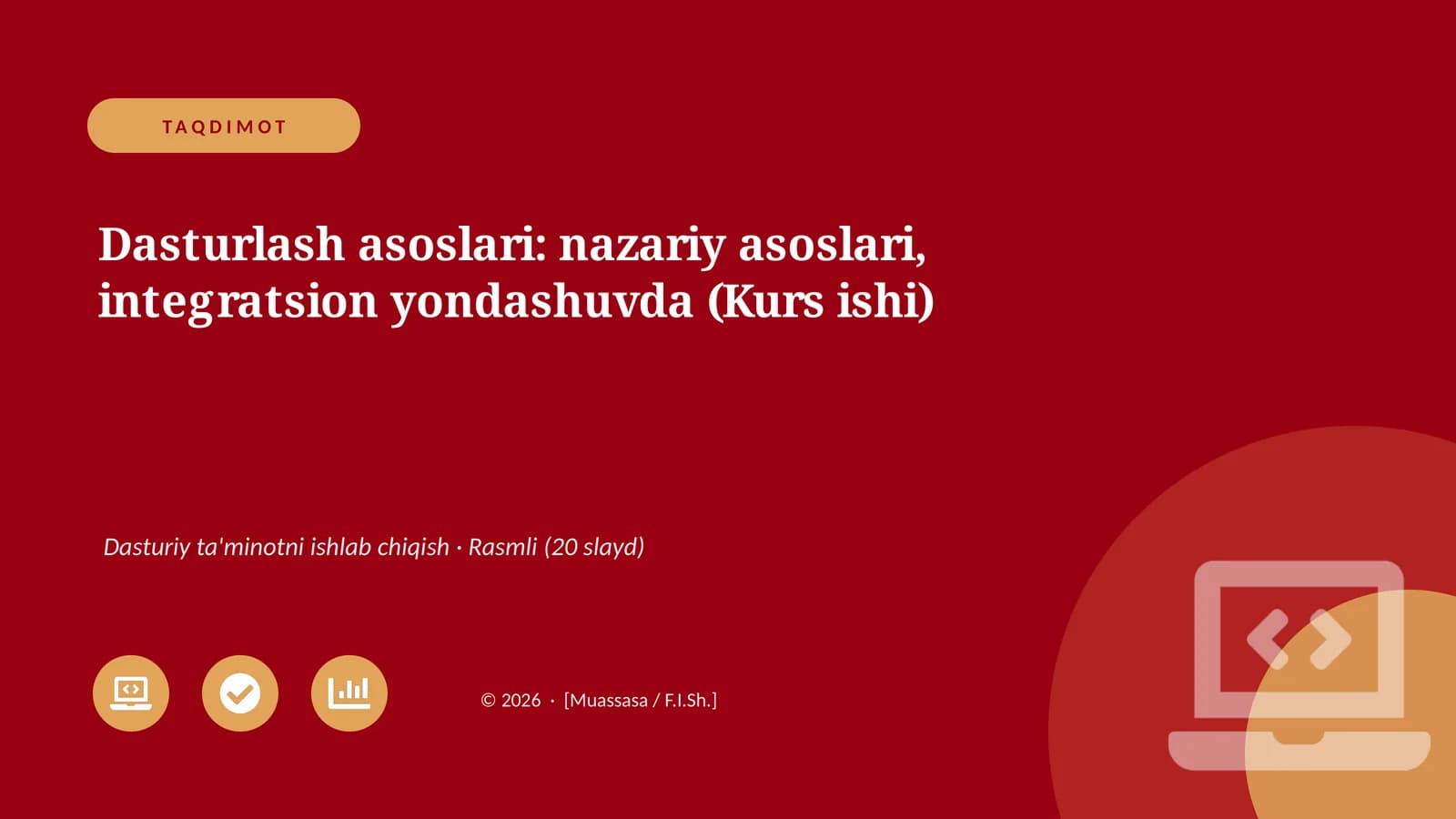 Dasturlash asoslari: nazariy asoslari, integratsion yondashuvda (Kurs ishi)