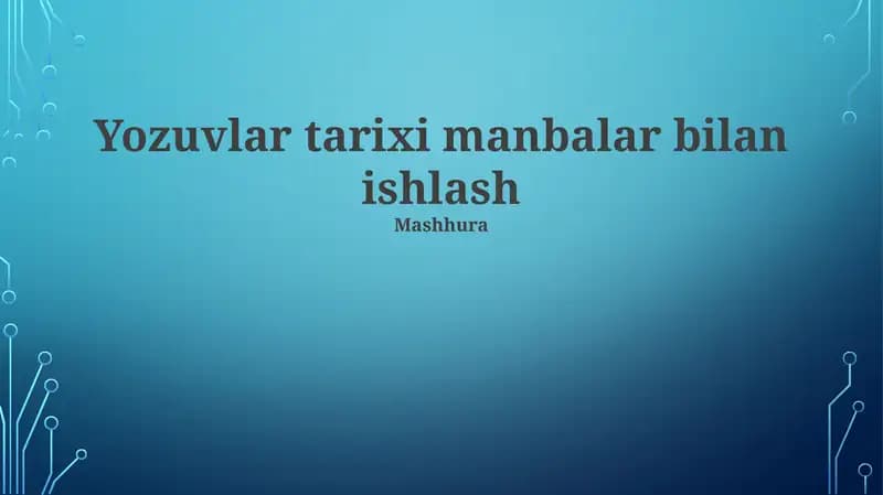 Yozuvlar tarixi manbalar bilan ishlash