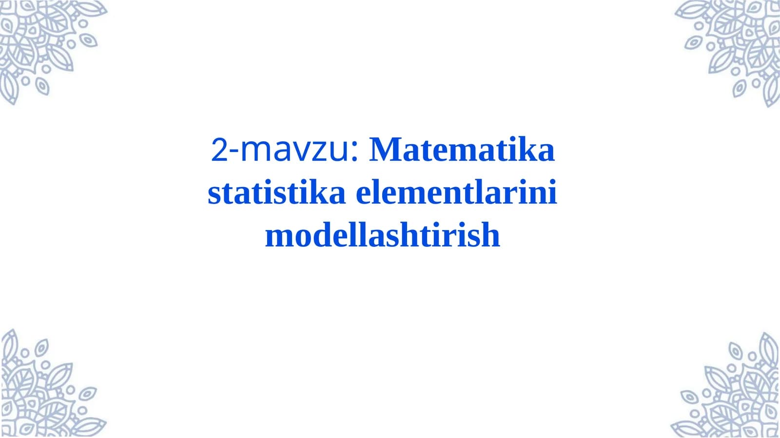 Matematikastatistikaelementlarinimodellashtirish