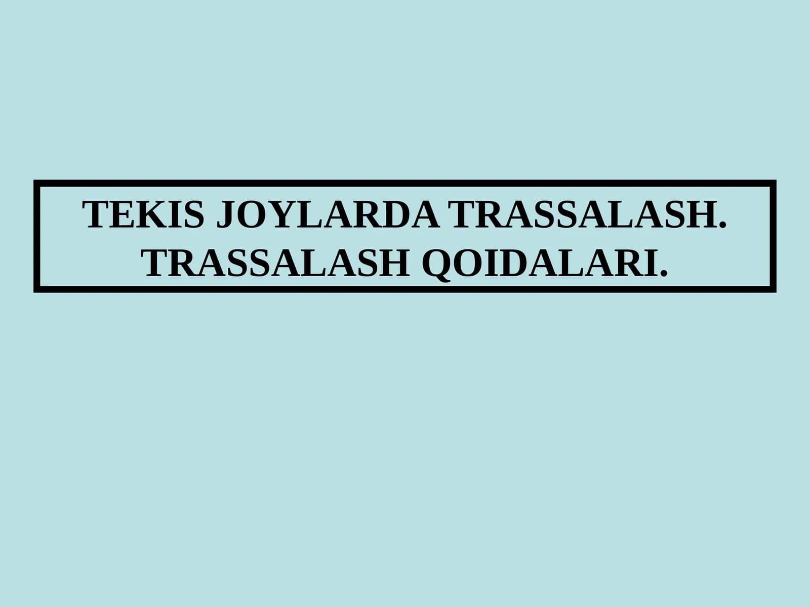 TRASSALASH QOIDALARI