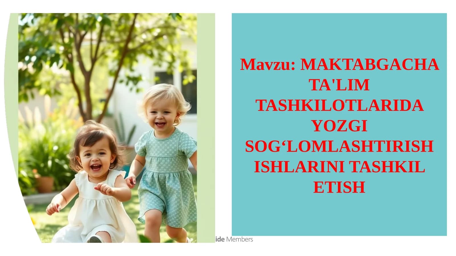 MAKTABGACHA TA'LIM TASHKILOTLARIDA YOZGI SOGʻLOMLASHTIRISH ISHLARINI TASHKIL ETISH.