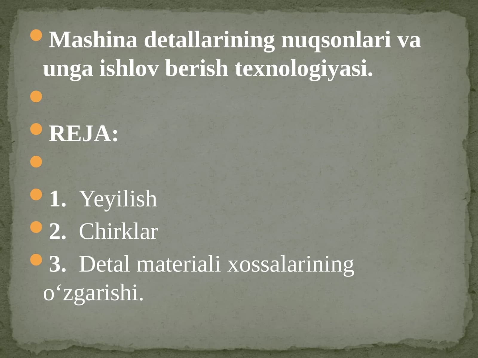 Mashinadetallarining nuqsonlari va unga ishlov berish texnologiyasi