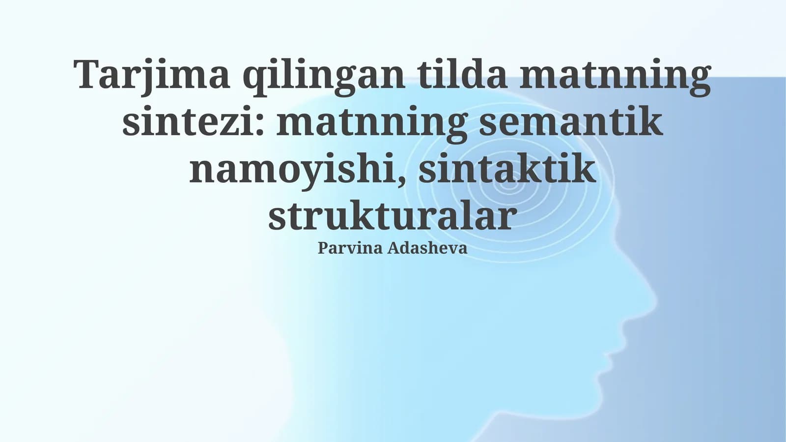 Tarjima qilingan tilda matnning sintezi: matnning semantik namoyishi, sintaktik strukturalar