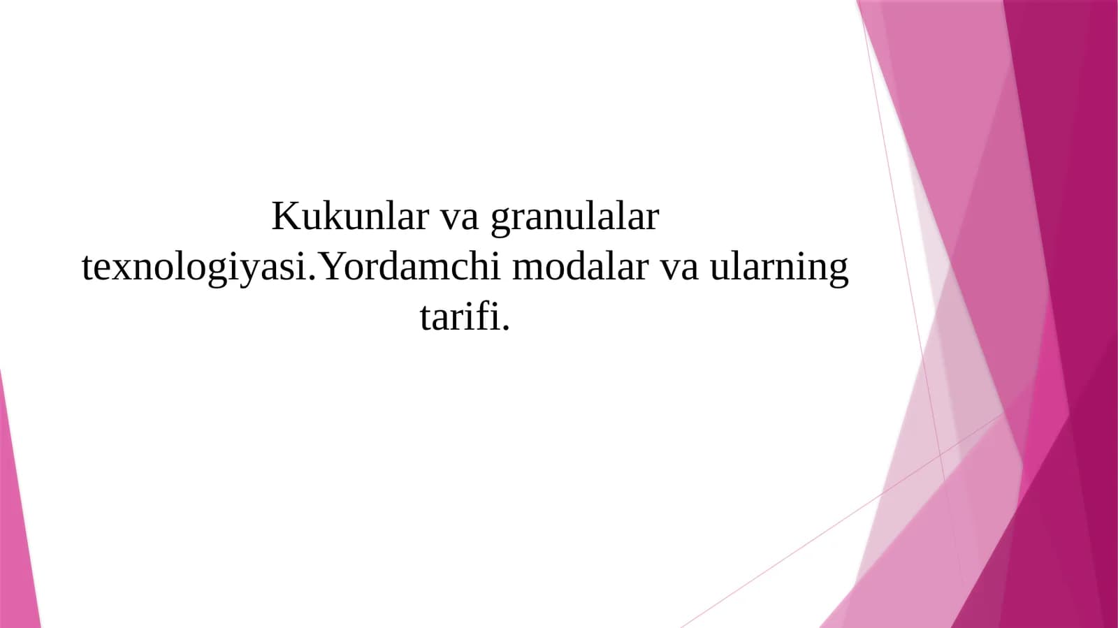 Kukunlar va granulalar texnologiyasi