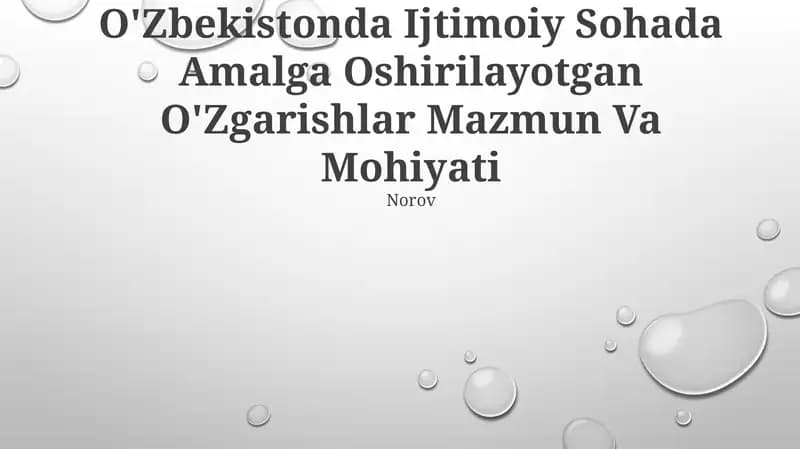 O'Zbekistonda Ijtimoiy Sohada Amalga Oshirilayotgan O'Zgarishlar Mazmun Va Mohiyati